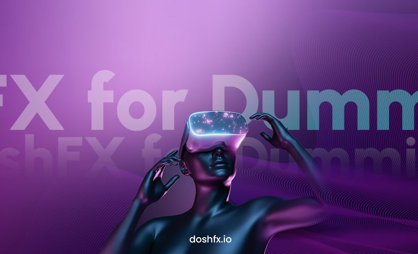 DoshFX for Dummies