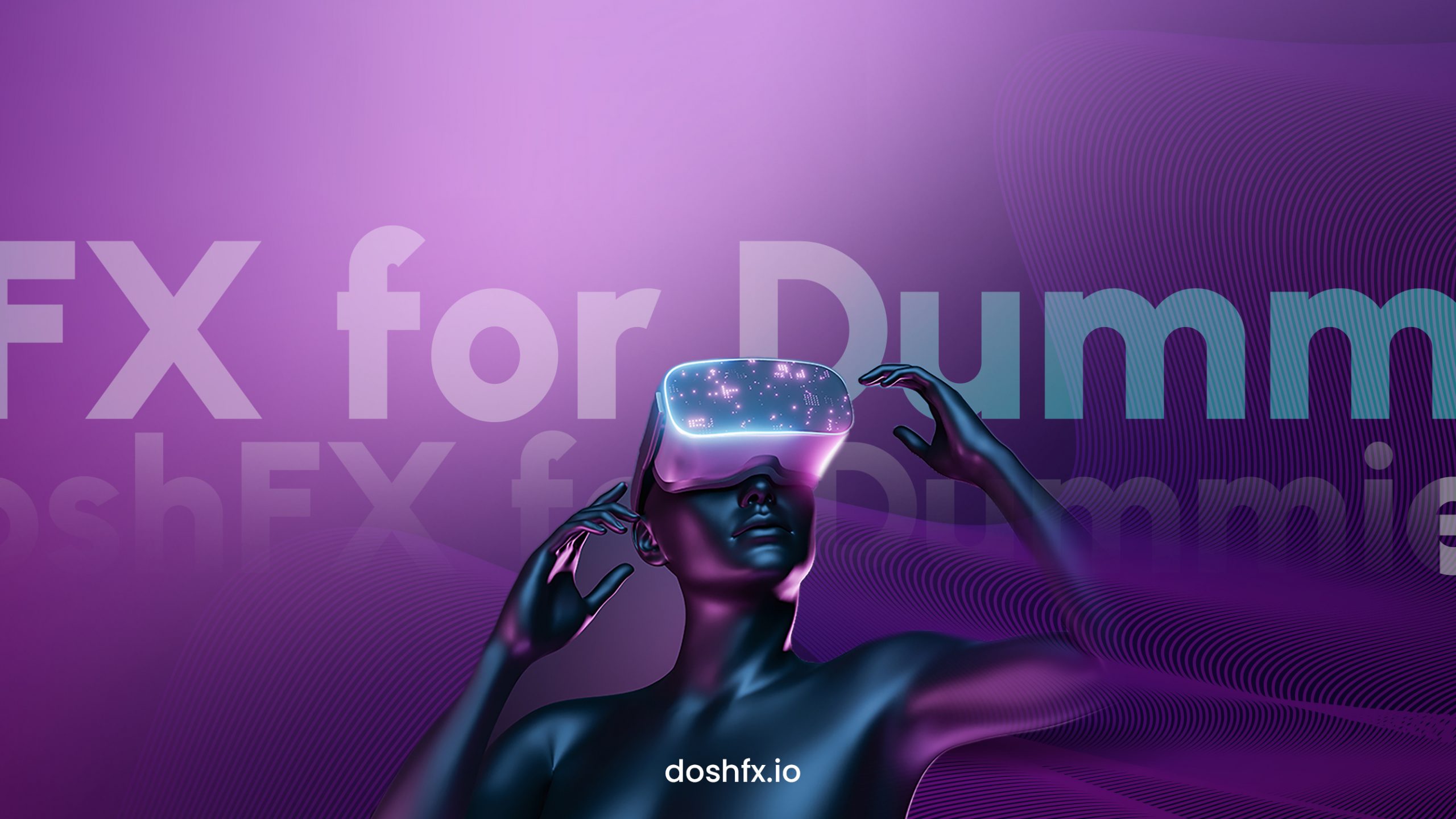 DoshFX for Dummies